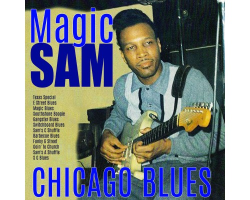 Magic Sam - Chicago Blues