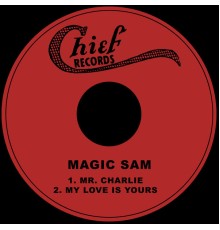 Magic Sam - Mr. Charlie