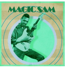 Magic Sam - Presenting Magic Sam