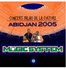 Magic System - Concert Palais de la Culture Abidjan 2005  (Live)