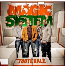 Magic System - Touté kalé