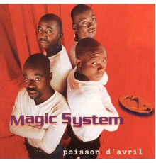 Magic System - Poisson d'Avril