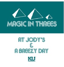 Magic in Threes - At Jody's