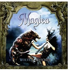 Magica - Wolves and Witches