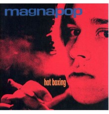 Magnapop - Hot Boxing