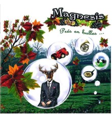 Magnesis - Prés en bulles