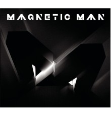 Magnetic Man - Magnetic Man