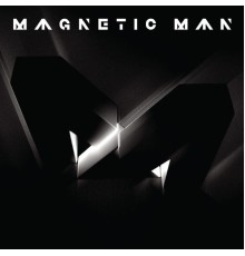 Magnetic Man - Magnetic Man