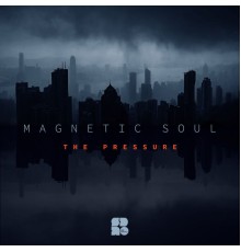 Magnetic Soul (DNB) - The Pressure