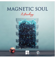 Magnetic Soul (DNB) - Mixology