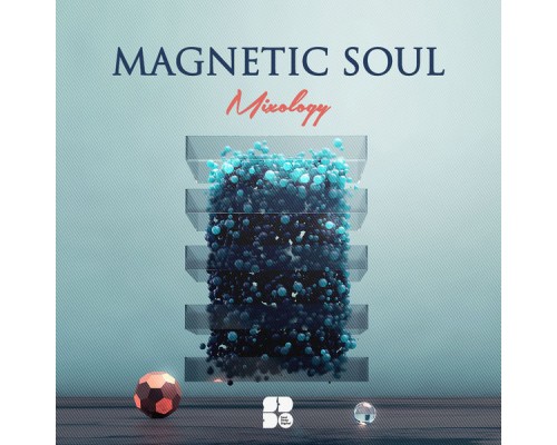 Magnetic Soul (DNB) - Mixology