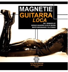 Magnetie - Guitarra Loca