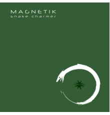 Magnetik - Snake Charmer