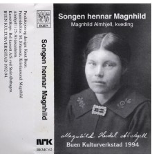 Magnhild Havdal Almhjell - Songen Hennar Magnhild - Magnhild Almhjell, Kveding