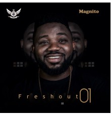 Magnito - Freshout 01