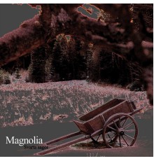 Magnolia - Svarta Sagor