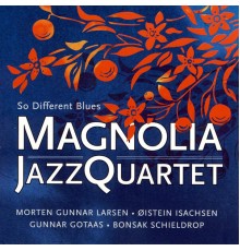 Magnolia Jazzquartet - So Different Blues