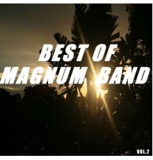 Magnum Band - Best of magnum band  (Vol.2)