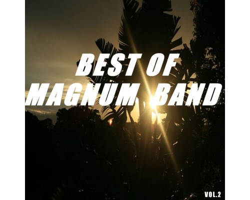 Magnum Band - Best of magnum band (Vol.2) Magnum Band - Best of magnum band (Vol.2)