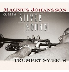 Magnus Johansson - Silversound (Trumpet Sweets)