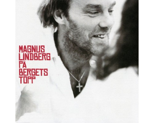 Magnus Lindberg - På Bergets Topp