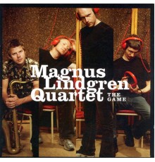 Magnus Lindgren Quartet - The Game