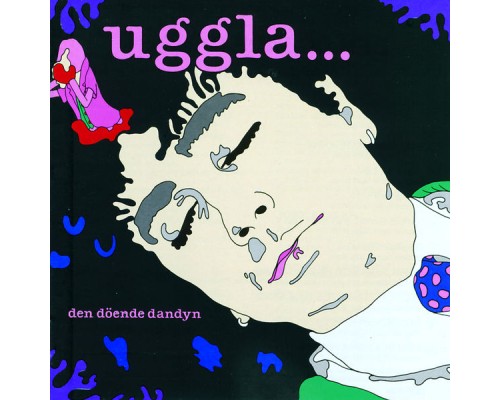 Magnus Uggla - Den döende dandyn