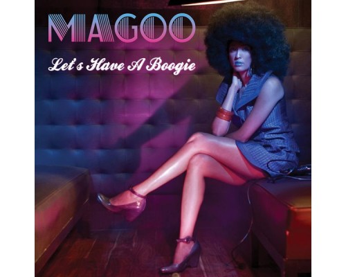 Magoo - Let's Have a Boogie