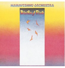 Mahavishnu Orchestra - Birds Of Fire