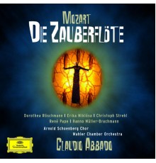 Mahler Chamber Orchestra - Claudio Abbado - Mozart : Die Zauberflöte
