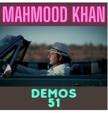 Mahmood Khan - Demos 51