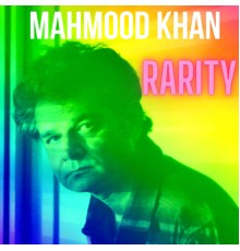 Mahmood Khan - Rarity