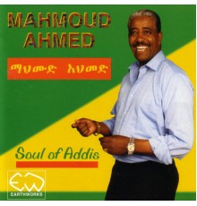 Mahmoud Ahmed - Soul Of Addis