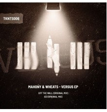 Mahony, Wheats - VERSUS EP