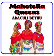 Mahotella Queens - Abaculi Bethu