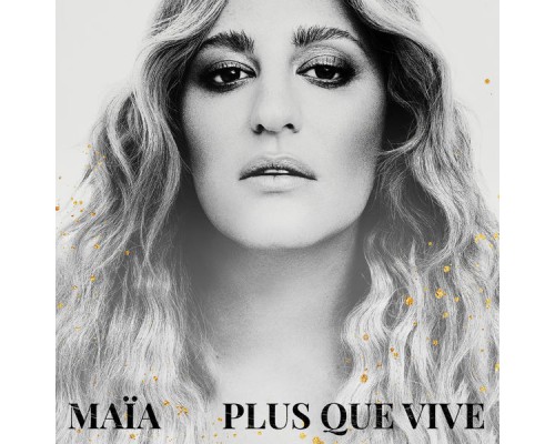 Maia - Plus que vive