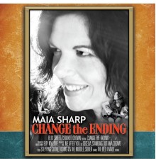 Maia Sharp - Change The Ending