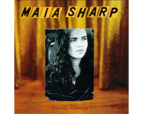 Maia Sharp - Hardly Glamour