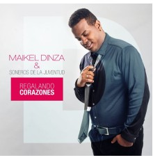 Maikel Dinza & Soneros De La Juventud - Regalando Corazones