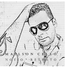 Mailson Cello - Nosso Retrato