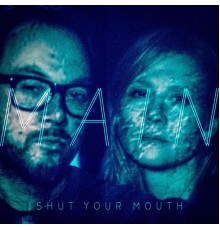 Main - Shut Your Mouth