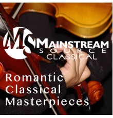 Mainstream Source Classical - Romantic Classical Masterpieces