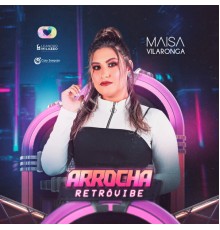 Maisa Vilaronga - Arrocha Retrôvibe