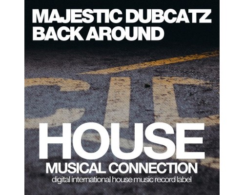 Majestic Dubcatz - Back Around