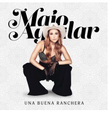 Majo Aguilar - Una Buena Ranchera