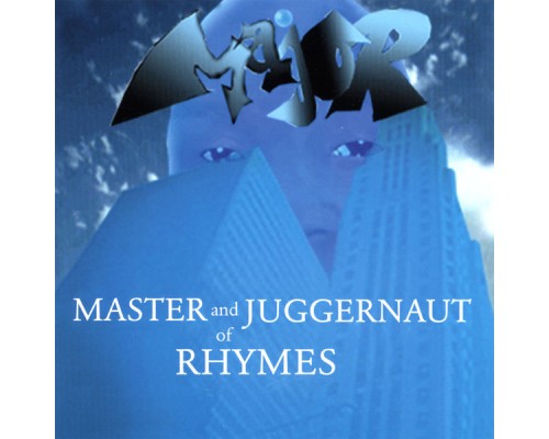 Major - Master& JuggernautOfRhymes