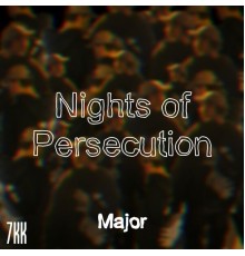 Major - Nights of Persecution