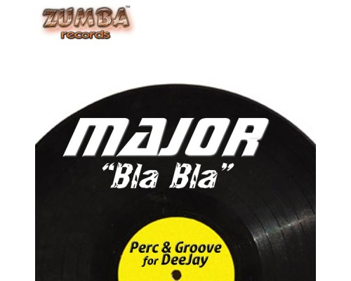 Major - Bla Bla