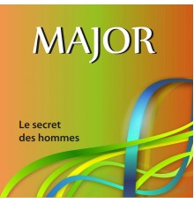 Major - Le secret des hommes