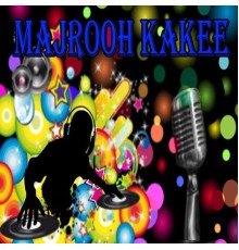 Majrooh Kakee - Majrooh Kakee